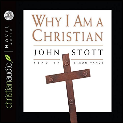 Why I Am a Christian Audio CD - John Stott